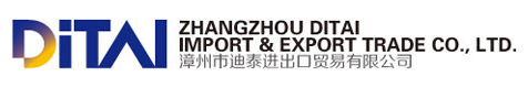 Zhangzhou Ditai Import & Export Trading